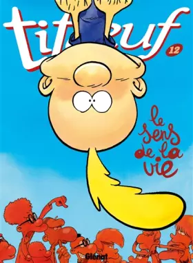 Couverture du produit · Titeuf, Tome 12 : Le Sens de la Vie