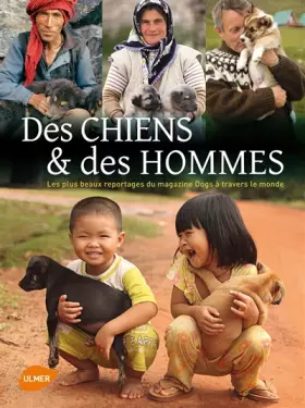Couverture du produit · Des chiens et des hommes. Les plus beaux reportages du magazine Dogs à travers le monde