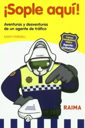 Couverture du produit · SOPLE AQUI!. AVENTURAS Y DESVENTURAS DE UN AGENTE DE TRAFICO (SIN COLECCION)