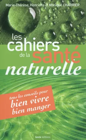 Couverture du produit · Cahiers de la santé naturelle: Avec un livret de recettes bio