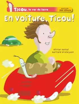 Couverture du produit · Ticou, le verre de terre, Tome 3 : En voiture, Ticou !