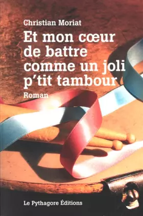 Couverture du produit · Et mon coeur de battre comme un joli p'tit tambour