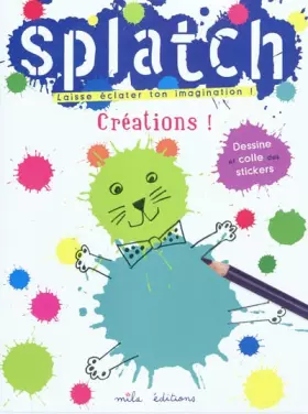 Couverture du produit · Splatch : Créations !