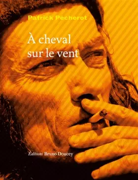 Couverture du produit · A cheval sur le vent