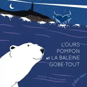 Couverture du produit · L'Ours Pompon et la Baleine Gobe-Tout