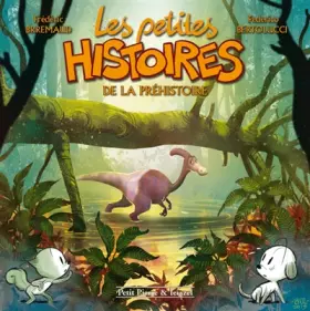 Couverture du produit · Les Petites Histoires de la préhistoire