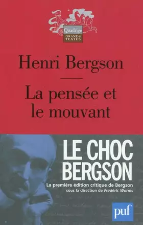La pensée et le mouvant (Edition critique) -  Henri Bergson