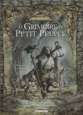 Couverture du produit · Le Grimoire du Petit Peuple, Tome 2 : La forêt