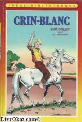 Couverture du produit · Crin-Blanc (Idéal-bibliothèque)