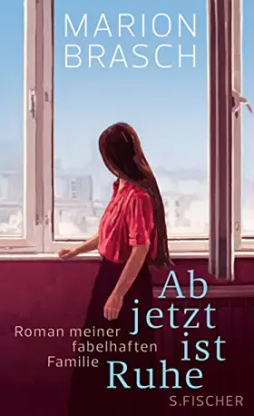 Couverture du produit · Ab jetzt ist Ruhe: Roman meiner fabelhaften Familie