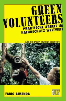 Couverture du produit · Green Volunteers: Praktische Arbeit im Naturschutz Weltweit