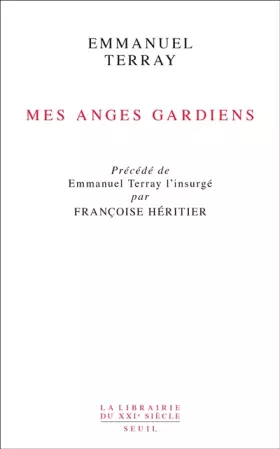 Couverture du produit · Mes anges gardiens. précédé de "Emmanuel Terray l'insurgé" par Françoise Héritier