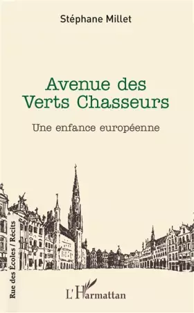 Couverture du produit · Avenue des Verts Chasseurs: Une enfance européenne