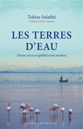 Couverture du produit · Terres d'eau: DOUZE SERVICES QUE NOUS RENDENT LES TERRES D'EAU