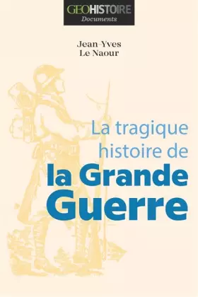 Couverture du produit · La tragique Histoire de la Grande Guerre