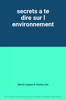 Couverture du produit · secrets a te dire sur l environnement