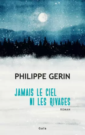 Couverture du produit · Jamais le ciel ni les rivages