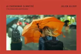 Le cauchemar climatisé: Une traversée américaine -  Julien Allouf