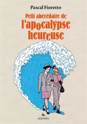Couverture du produit · Petit abécédaire de l'apocalypse heureuse