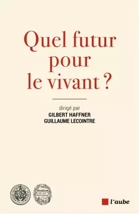 Couverture du produit · Quel futur pour le vivant ?