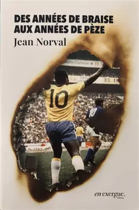 Couverture du produit · Des années de braise aux années de pèze