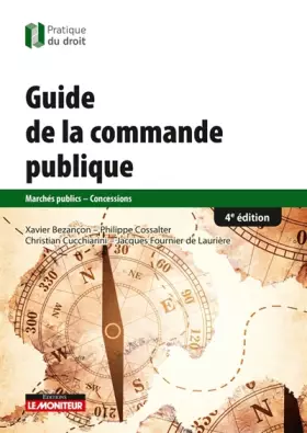 Couverture du produit · Le guide de la commande publique: Marchés publics - Concessions