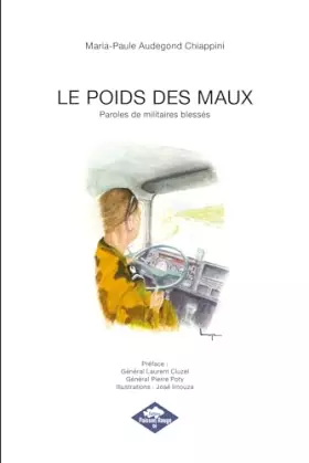 Couverture du produit · LE POIDS DES MAUX: Paroles de militaires blessés