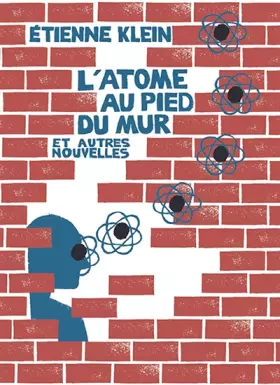 Couverture du produit · L'Atome au pied du mur et autres nouvelles