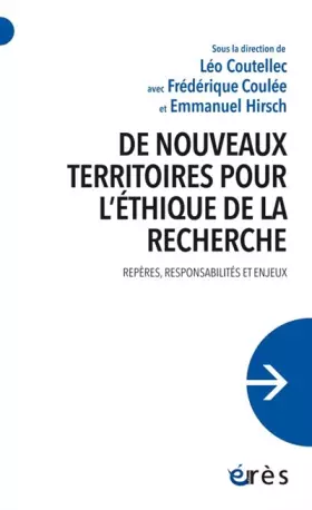 Couverture du produit · De nouveaux territoires pour l'éthique de la recherche: REPÈRES, RESPONSABILITÉS ET ENJEUX