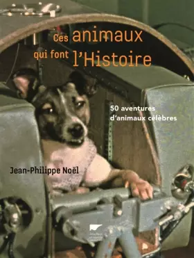 Couverture du produit · Ces animaux qui font l'Histoire