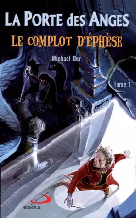 Couverture du produit · PORTE DES ANGES (LA) poche TOME 1: COMPLOT D'ÉPHÈSE (LE) -