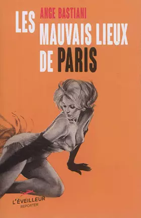 Couverture du produit · Les mauvais lieux de Paris: Suivi des Nouveaux mauvais lieux de Paris