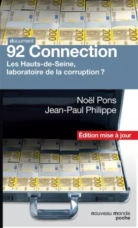 Couverture du produit · 92 Connection: Les Hauts-de-Seine, laboratoire de la corruption ?