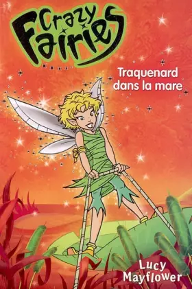 Couverture du produit · Crazy Fairies, Tome 2 : Traquenard dans la mare
