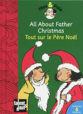 Couverture du produit · All About Father Christmas Tout Sur le Pere Noël