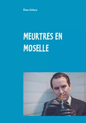 Couverture du produit · MEURTRES EN MOSELLE