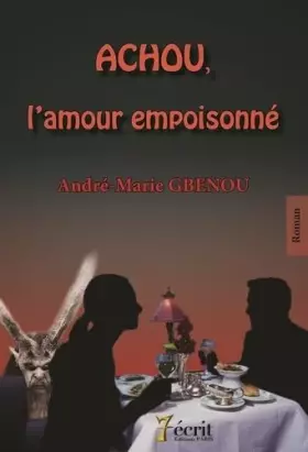 Couverture du produit · Achou, l'amour empoisonné