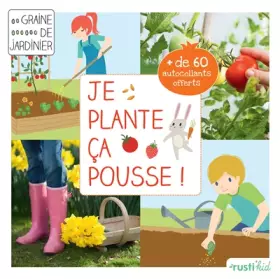 Couverture du produit · Je plante, ça pousse ! : Mon premier carré de jardin