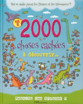 Couverture du produit · Plus de 2000 choses magiques à découvrir: Qui se cache parmi les pirates et les dinosaures ?
