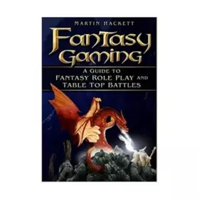 Couverture du produit · Fantasy Gaming: A Guide to Fantasy Role Play and Table-Top Battles
