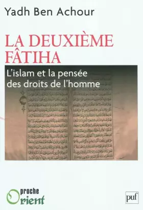 Couverture du produit · La deuxième Fatiha. L'islam et la pensée des droits de l'homme