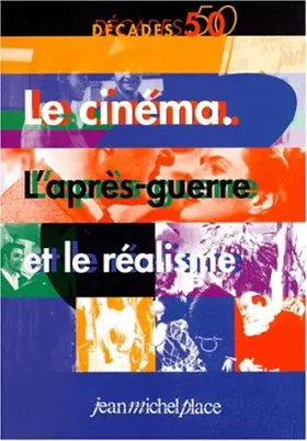 Couverture du produit · Le cinéma. L'après-guerre et le réalisme