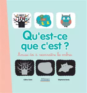 Couverture du produit · Qu'est-ce que c'est ?: Amuse-toi à reconnaitre les ombres