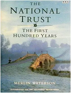 Couverture du produit · The National Trust: The First Hundred Years
