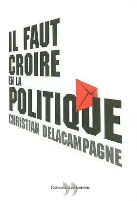 Couverture du produit · Il faut croire en la politique