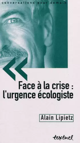 Couverture du produit · Face à la crise : l'urgence écologiste