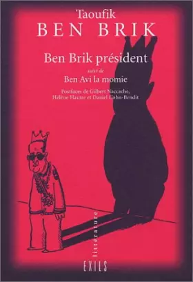 Couverture du produit · Ben Brik président, suivi de "Ben Avi la momie"
