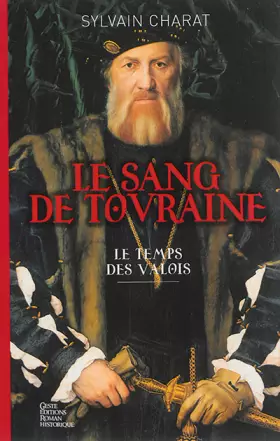 Couverture du produit · Le sang de Touraine: Le temps des Valois
