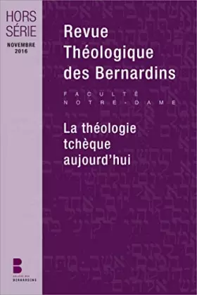 Couverture du produit · Revue Théologique des Bernardins - Hors-série - La théologie tchèque