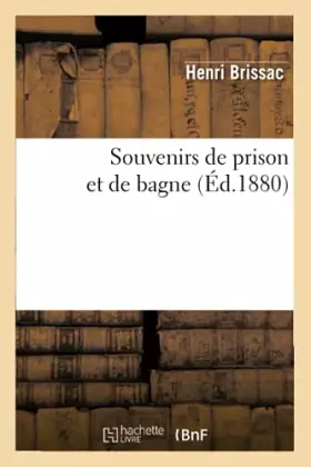 Couverture du produit · Souvenirs de prison et de bagne (Éd.1880)